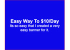 How to Earn $10 Per Day - No Cost!